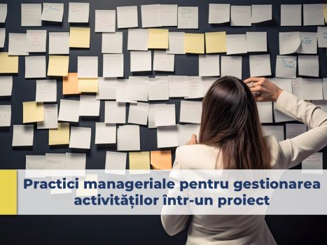 practici manageriale, organizarea activităţilor, proiect