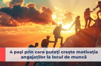 motivația angajaților, motivarea angajatilor exemple, satisfacție la locul de muncă