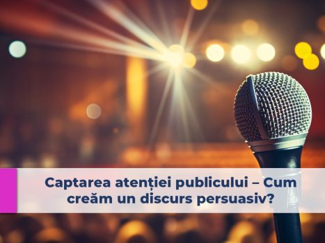 captarea atentiei, comunicarea eficienta, vorbit in public, public speaking