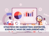 Strategii de marketing: definiție, exemple, mod de implementare